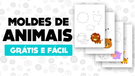 40 Moldes de Animais em EVA para imprimir (Grátis e Fácil).